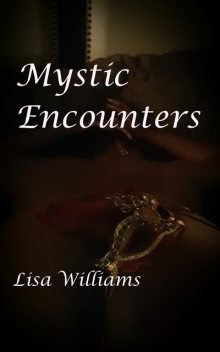 Mystic Encounters, Lisa Williams