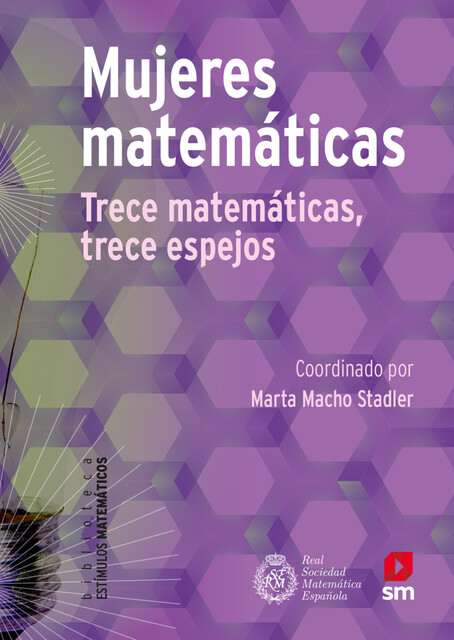 Mujeres matemáticas, Ainhoa Berciano Alcaraz, Aída Inmaculada Conejo Pérez, Carmen Quinteiro Sandoming, Edith Padrón Fernández, Irene Ferrando Palomares, Juan J. Moreno Balcázar, Manuel de León Rodríguez, Miguel Ángel Mirás Calvo, Natàlia Castellana Vila, Vanesa Calero Blanco