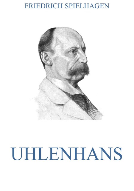 Uhlenhans, Friedrich Spielhagen