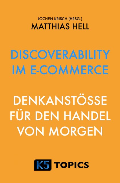 Discoverability im E-Commerce, Matthias Hell