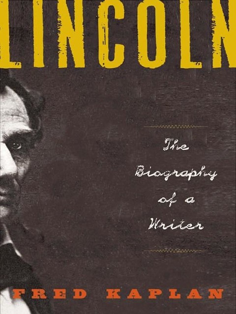 Lincoln, Fred Kaplan