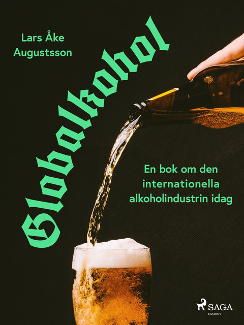 Globalkohol, en bok om den internationella alkoholindustrin i dag, Lars Åke Augustsson
