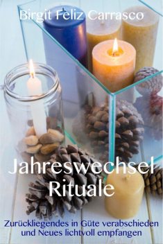 JahreswechselRituale, Birgit Feliz Carrasco