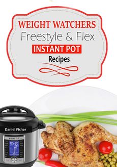 Weight Watchers Instant Pot Freestyle Recipes 2018, Daniel Fisher, Weight Watchers Freestyle 2018