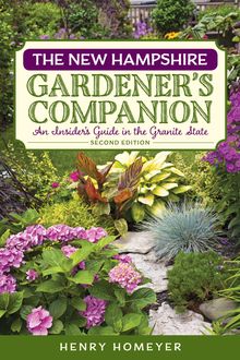 The New Hampshire Gardener's Companion, Henry Homeyer