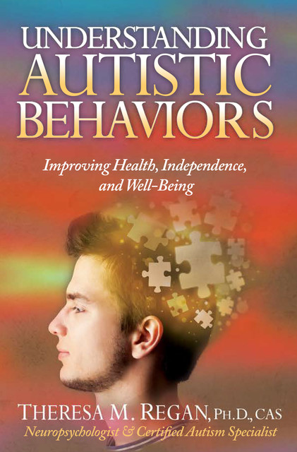 Understanding Autistic Behaviors, Theresa Regan