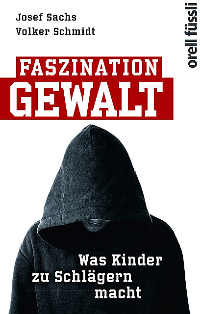 Faszination Gewalt, Josef Sachs, Volker Schmidt