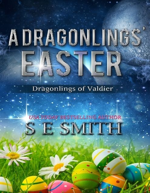 A Dragonlings' Easter: Dragonlings of Valdier, S.E.Smith
