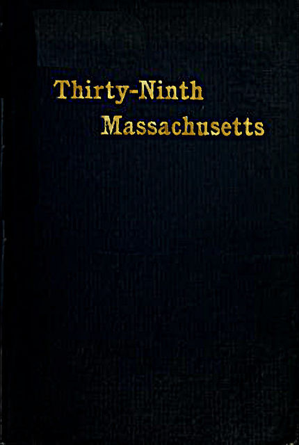 The Thirty-Ninth Regiment Massachusetts Volunteers, 1862–1865, Alfred S.Roe