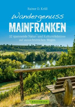 Wandergenuss Mainfranken, Rainer D. Kröll