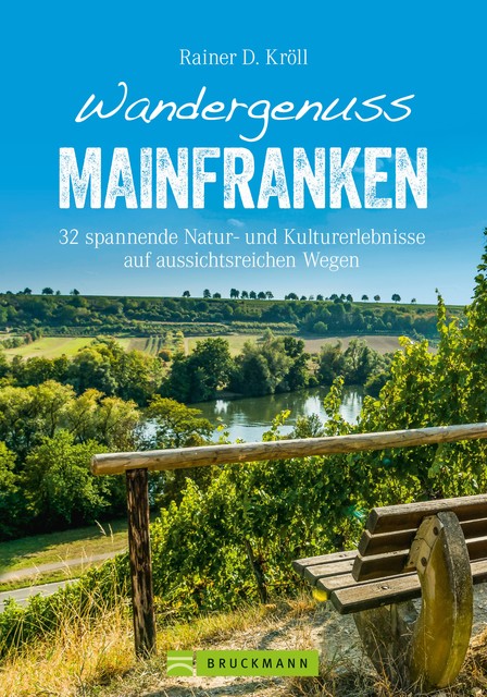 Wandergenuss Mainfranken, Rainer D. Kröll