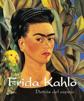Frida Kahlo – Detrás del espejo, Gerry Souter