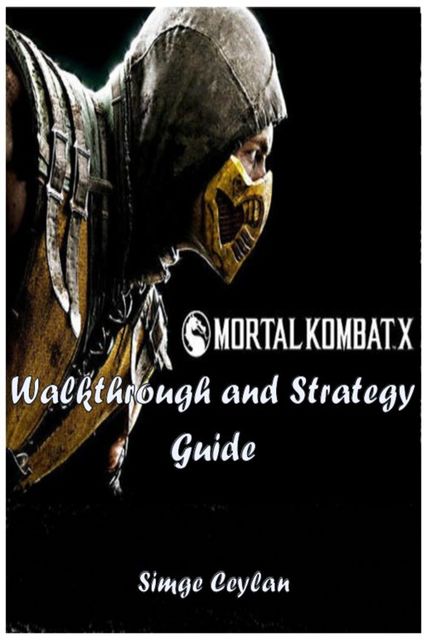 Mortal Kombat X Walkthrough and Strategy Guide, Simge Ceylan