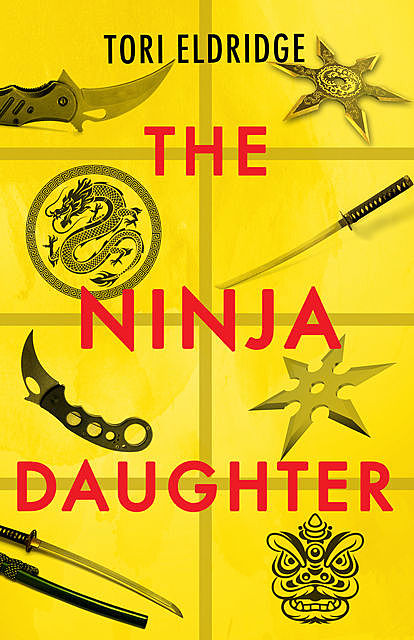 The Ninja Daughter, Tori Eldridge