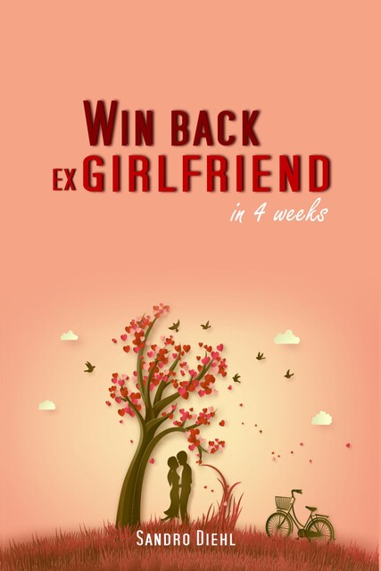 Win back ex girlfriend in 4 weeks, Sandro Diehl