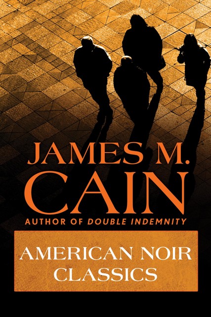 American Noir Classics, James M.Cain