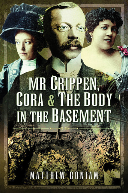 Mr Crippen, Cora and the Body in the Basement, Matthew Coniam