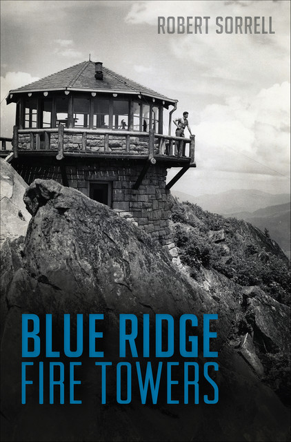 Blue Ridge Fire Towers, Robert Sorrell