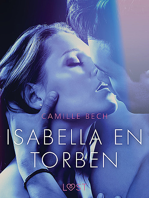 Isabella en Torben – erotisch verhaal, Camille Bech