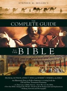 Complete Guide to the Bible, Stephen Miller