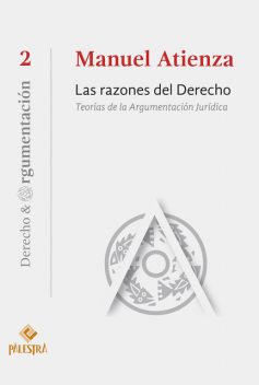 Las razones del Derecho, Manuel Atienza