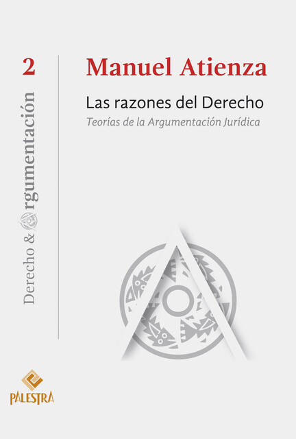 Las razones del Derecho, Manuel Atienza