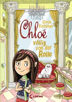 Chloé völlig von der Rolle (Band 1), Sonja Kaiblinger