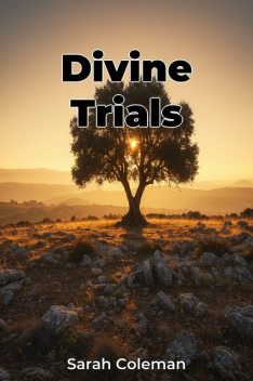 Divine Trials, Sarah Coleman