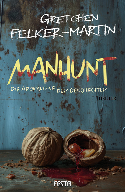 MANHUNT – Die Apokalypse der Geschlechter, Gretchen Felker-Martin