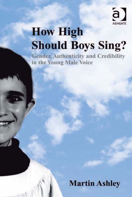 How High Should Boys Sing?, Martin Ashley