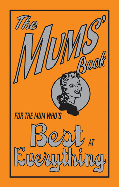 The Mums' Book, Maloney Alison