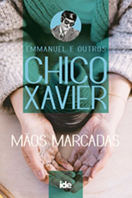 Mãos Marcadas, Francisco C. Xavier