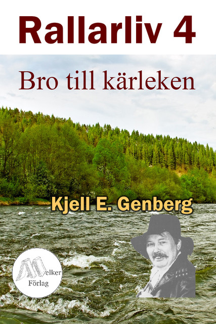 Rallarliv – Del 4 – Bro till kärleken, Kjell E.Genberg