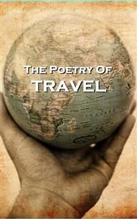 The Poetry Of Travel, Robert Louis Stevenson, James Thomson, Charlotte Smith