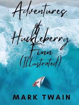 Adventures of Huckleberry Finn, Mark Twain