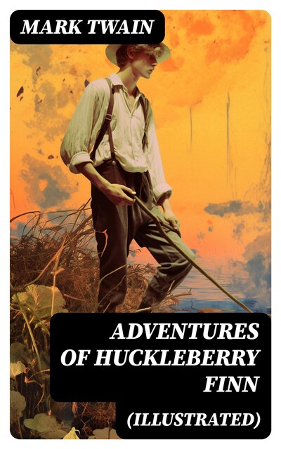 Adventures of Huckleberry Finn, Mark Twain