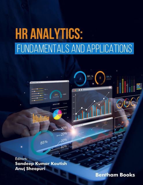 HR Analytics: Fundamentals and Applications, Anuj Sheopuri, Sa ndeep Kumar Kautish