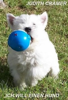 Ich will einen Hund, Judith Cramer