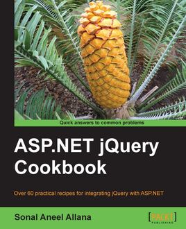 ASP.NET jQuery Cookbook, Sonal Aneel Allana