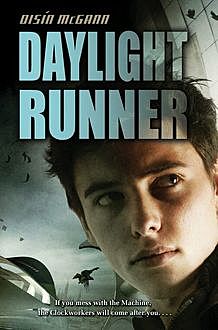 Daylight Runner, Oisín McGann