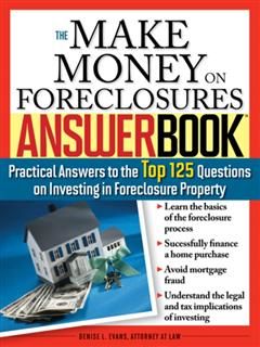 Make Money on Foreclosures Answer Book, Denise L. Evans