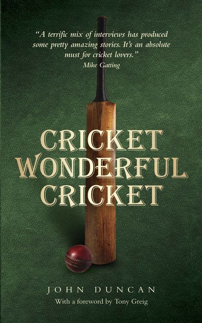 Cricket, Wonderful Cricket, John Duncan