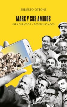 Marx y sus amigos, Ernesto Ottone