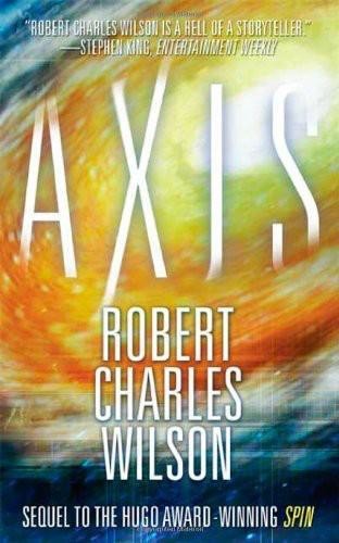 Axis, Robert Charles Wilson