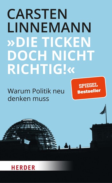 “Die ticken doch nicht richtig!”, Carsten Linnemann