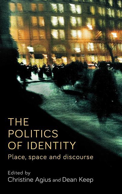 The politics of identity, Christine Agius, Dean Keep