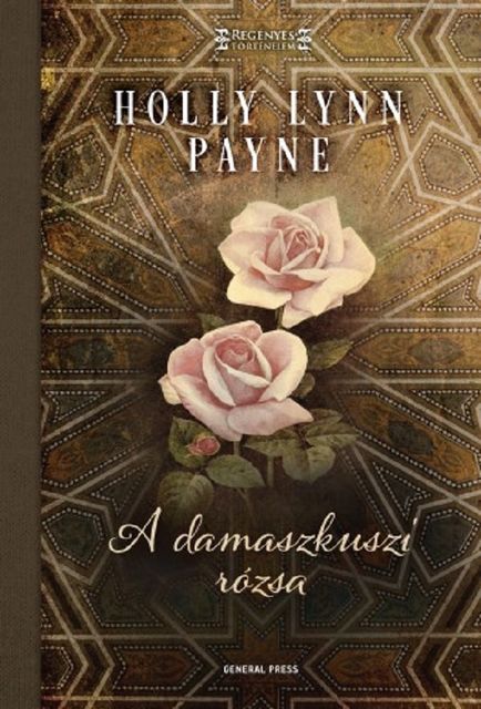 A damaszkuszi rózsa, Holly Lynn Payne