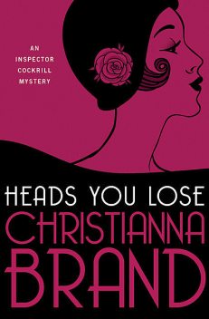 Heads You Lose, Christianna Brand