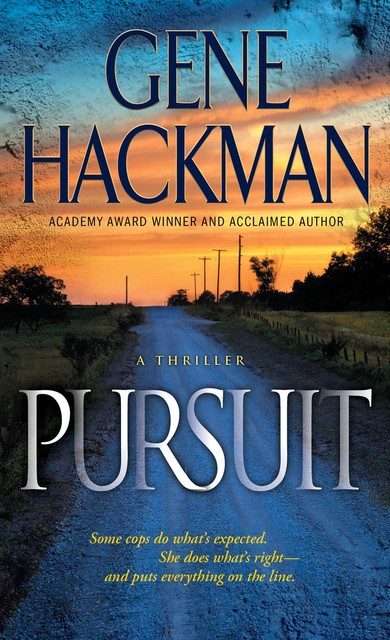 Pursuit, Gene Hackman