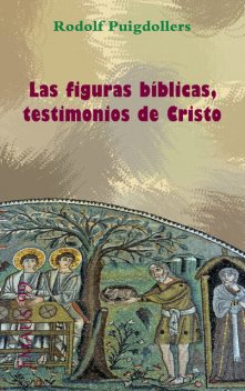 Las figuras bíblicas, testimonios de Cristo, Rodolf Puigdollers Noblom